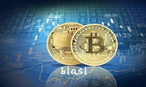 biasi